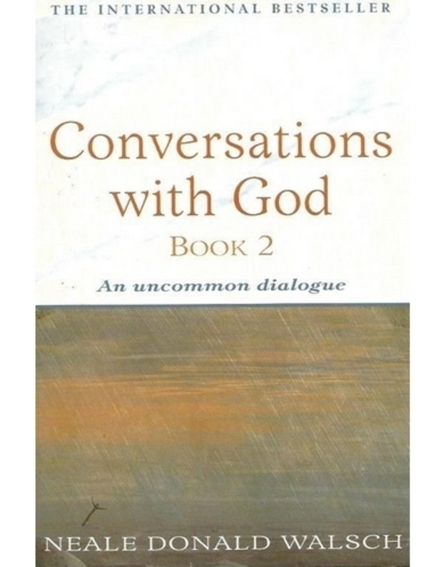Conversations with God. book 2 - Neale Donald Walsch