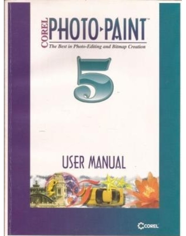 Corel PHOTO - PAINT User's Manual - Version 5.0  - Corel corporation