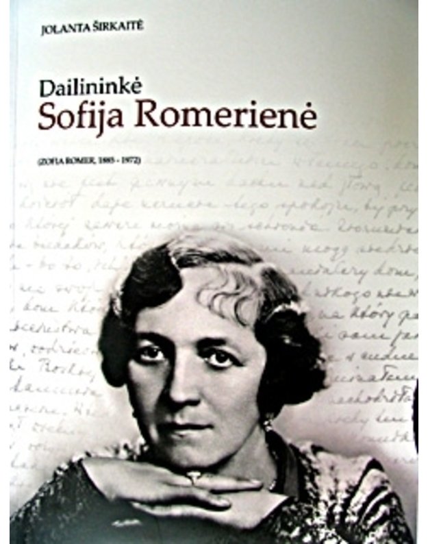 Dailininkė Sofija Romerienė (Sofia ROmer 1885-1972). Monografija - Širkaitė Jolanta