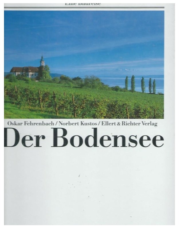 Der Bodensee. Ein Bildreise - Oskar Fehrenbach, Norbert Kustos