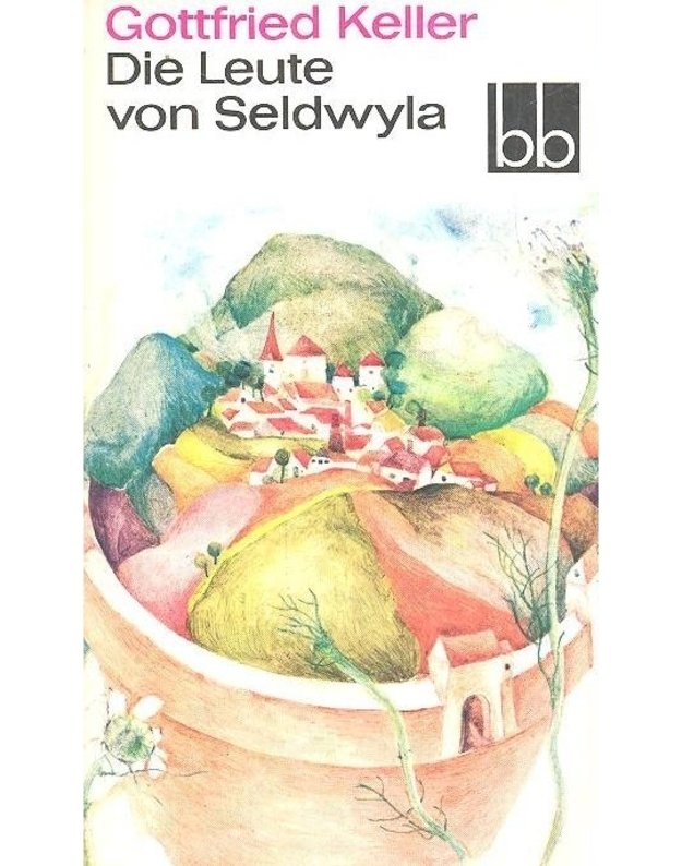 Die Leute von Seldwyla / BB 357 - Gottfried Keller