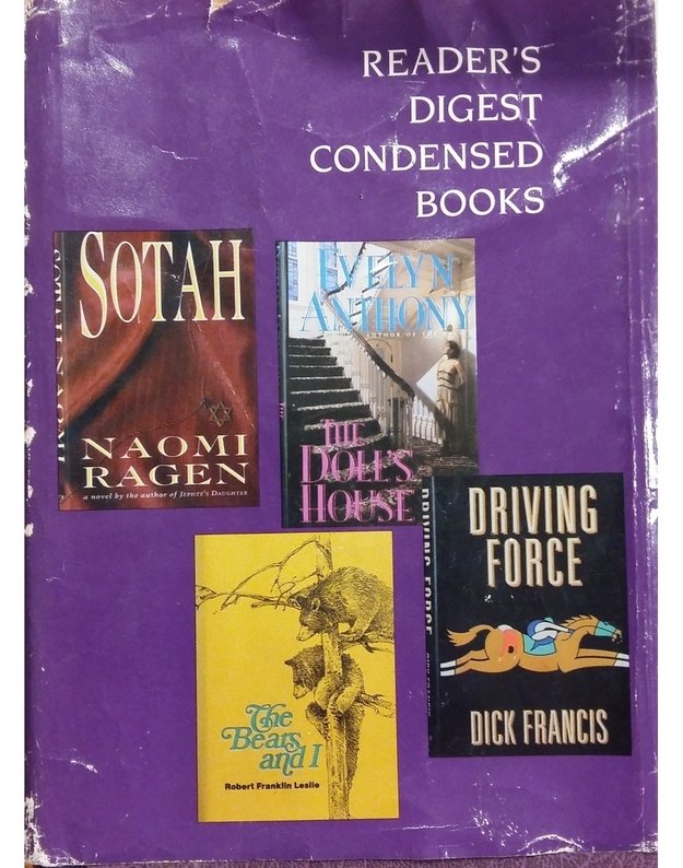 Driving Force. Soath. The Doll's House. The Bears And I / Reader's Digest Condensed Books - Dick Francis, Naomi Ragen, Evelyn Anthony, Robert Franklin Leslie