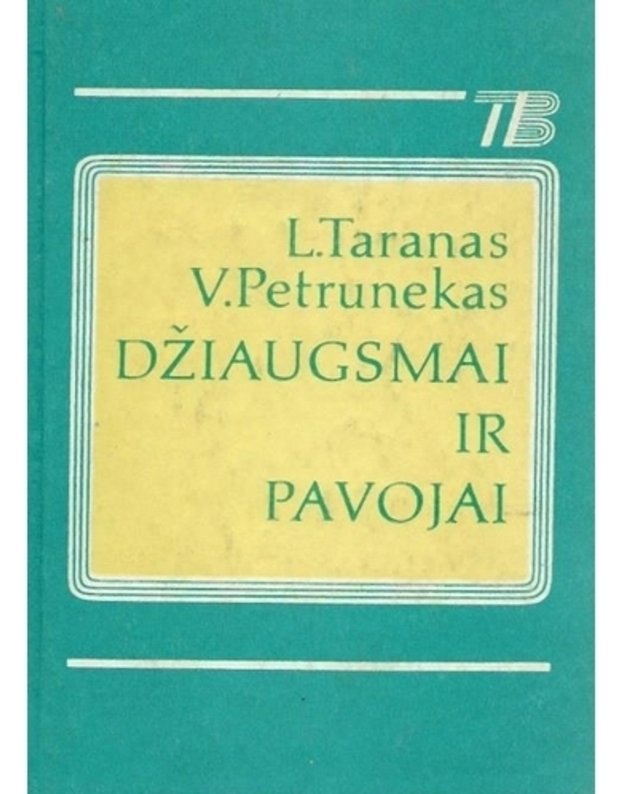 Džiaugsmai ir pavojai / Tėvų biblioteka - L. Taranas, V. Petrunekas