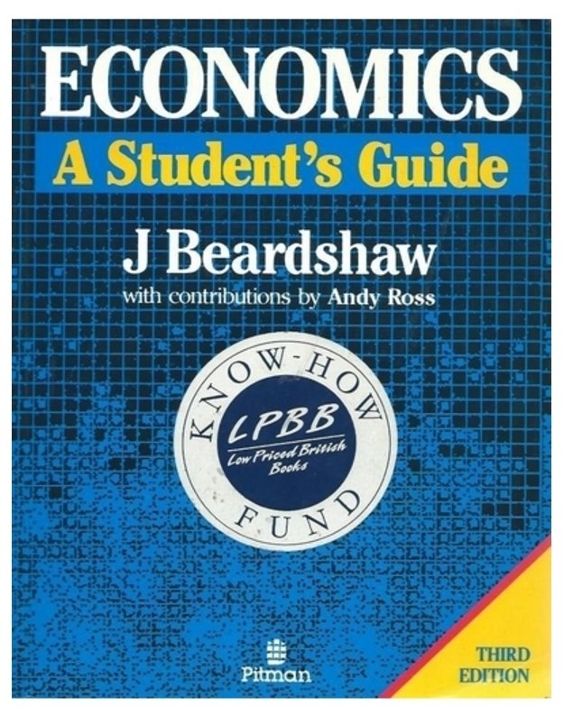 Economics: A Student's Guide by John Beardshaw - John Beardshaw