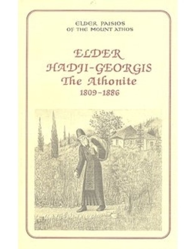 Elder Hadji-Georgis The Athonite (1809-1886) - Elder Paisios of the Mount Athos