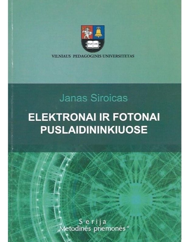 Elektronai ir fotonai puslaidininkiuose - Janas Siroicas