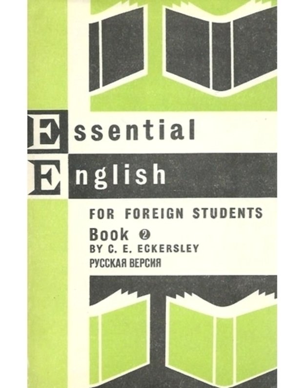 Essential English for foreign Students. Book 2 / Russkaja versija - by C. E. Eckersley