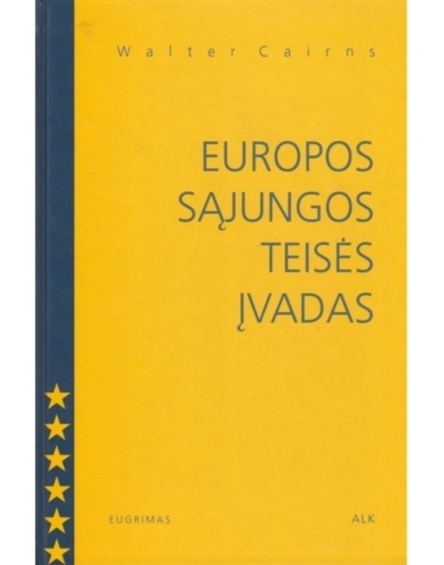 Europos Sąjungos teisės įvadas - Walter Cairns