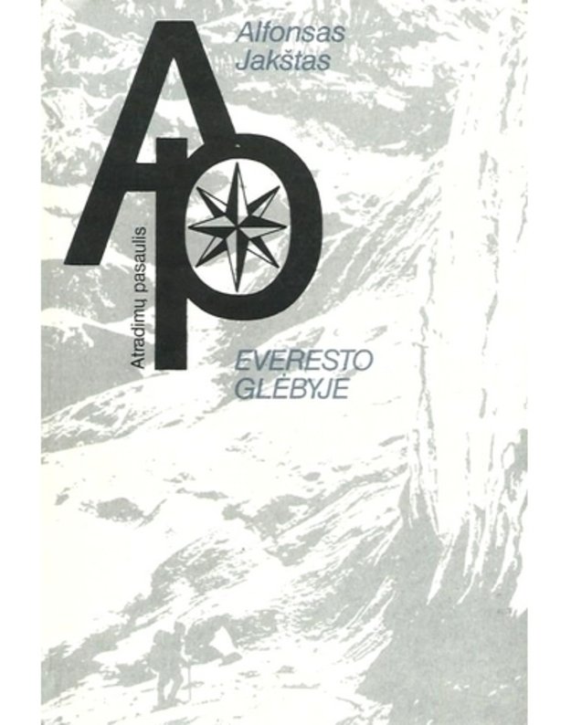 Everesto glėbyje / Atradimų pasaulis - Jakštas Alfonsas 