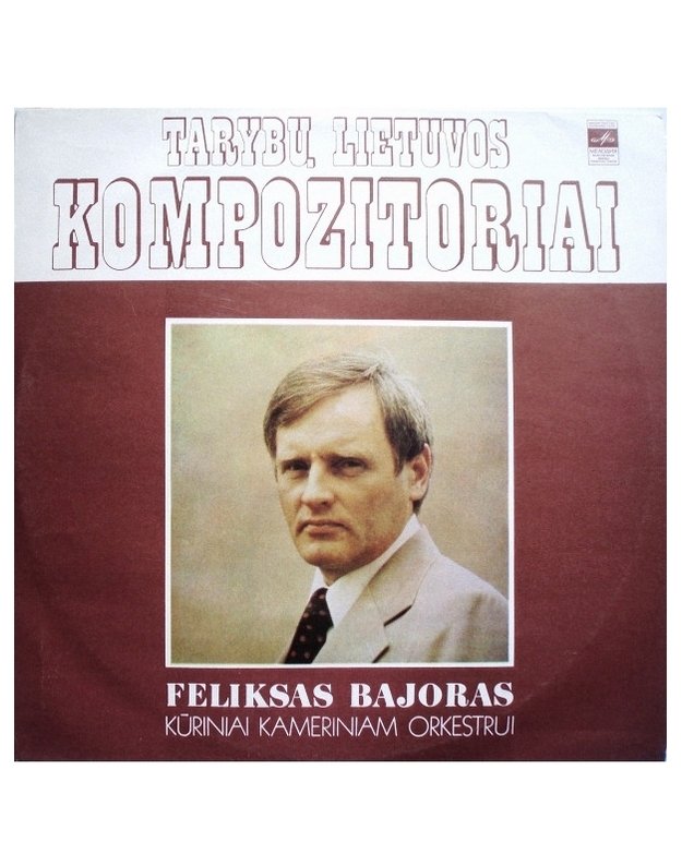 Feliksas Bajoras / Tarybų Lietuvos Kompozitoriai - Feliksas Bajoras