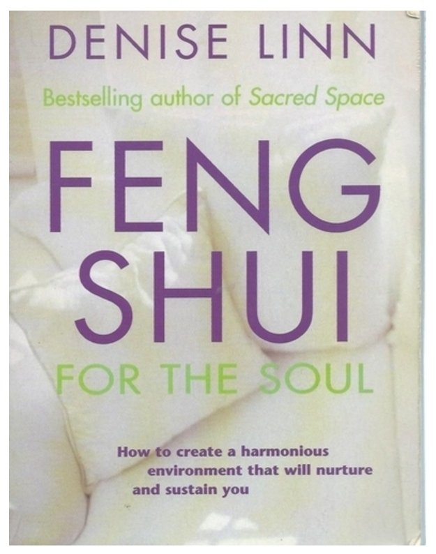 Feng Shui for the soul - Denise Linn