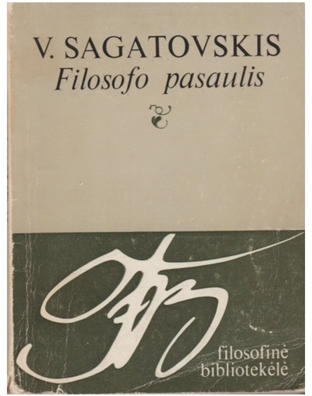 Filosofo pasaulis / Filosofinė bibliotekėlė - Sagatovskis V.