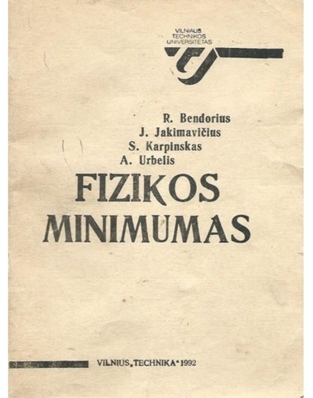 Fizikos minimumas - Bendorius R., Jakimavičius J., Karpinskas S. Urbelis A.