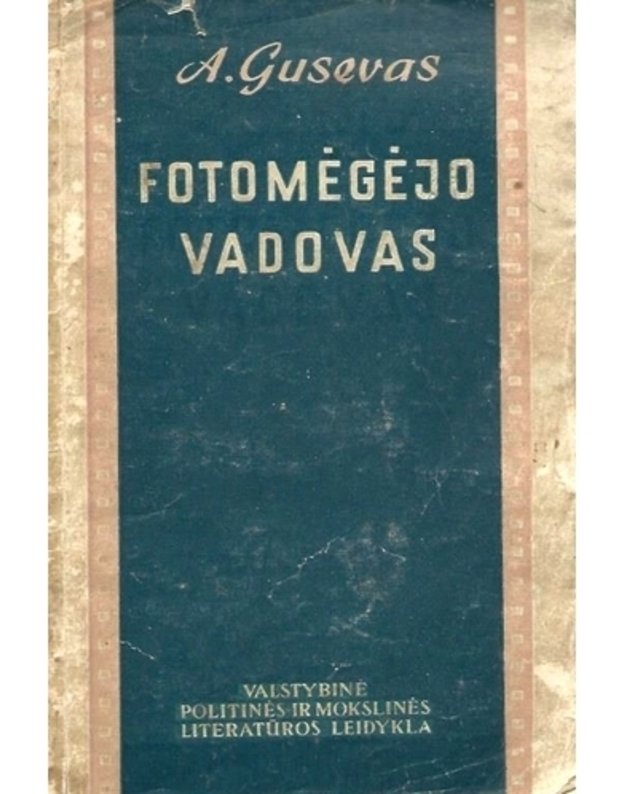 Fotomėgėjo vadovas / 1953 - Gusevas A.