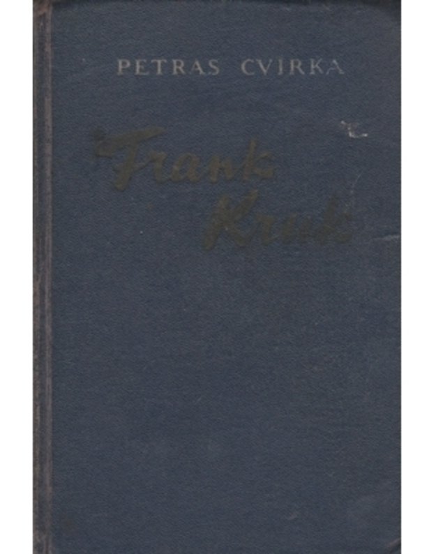 Frank Kruk, arba graborius Pranas Krukelis / 1953 - Cvirka Petras