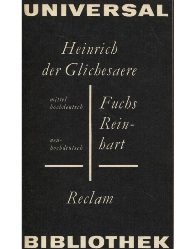 Fuchs Reinhart: mittelhochdeutsch, neuhochdeutsch - Heinrich der Glichesaere