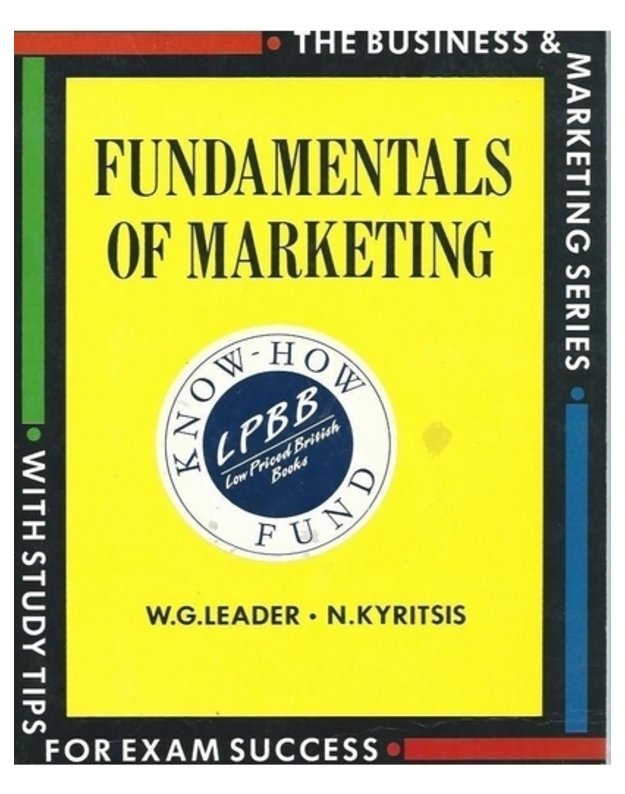 Fundamentals of marketing  - W. G. Leader, N. Kyritsis