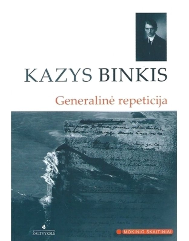 Generalinė repeticija / Mokinio skaitiniai - Binkis Kazys