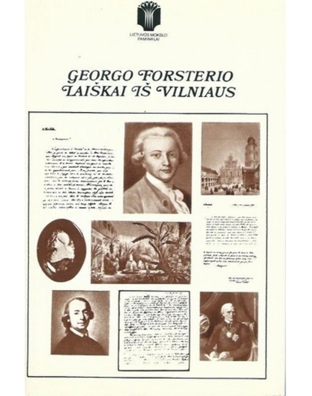 Georgo Forsterio laiškai iš Vilniaus / Lietuvos mokslo paminklai - Redakcinė kolegija