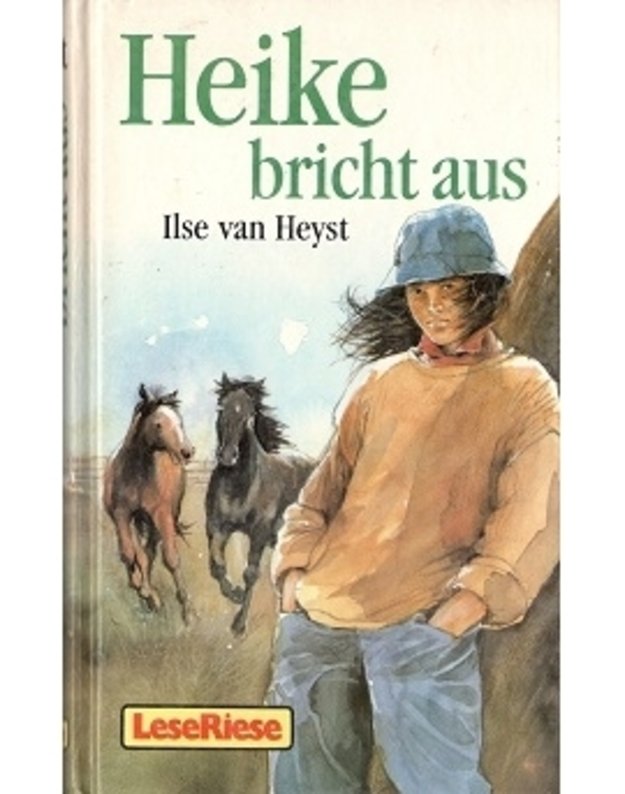 Heike bricht aus - Ilse van Heyst