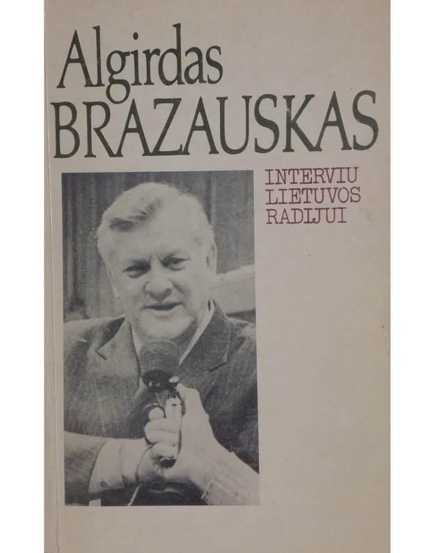 Interviu Lietuvos radijui - Brazauskas Algirdas