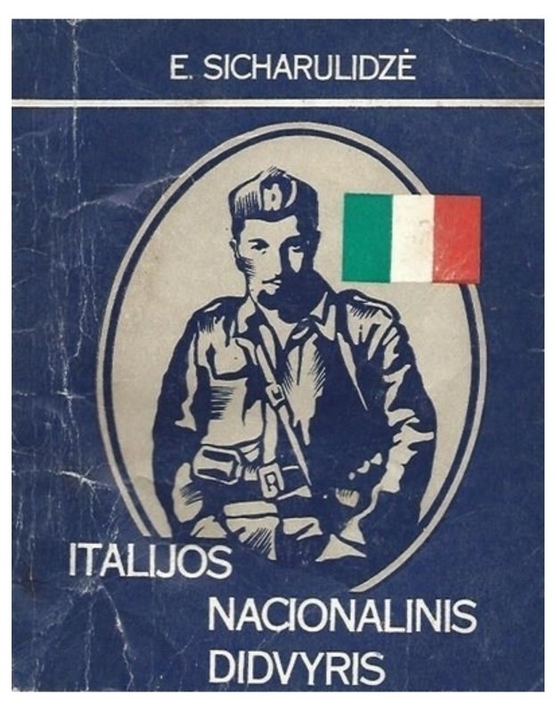 Italijos nacionalinis didvyris - Sicharulidzė E. 