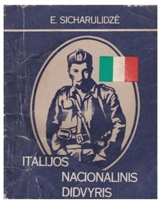 Italijos nacionalinis didvyris - Sicharulidzė E. 