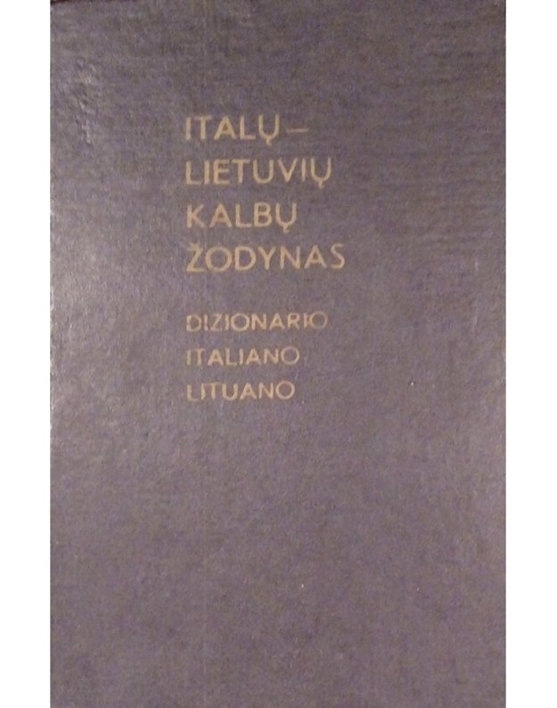 Italų-lietuvių kalbų žodynas / Dizionario Italiano-Lituano - Petrauskas Valdas