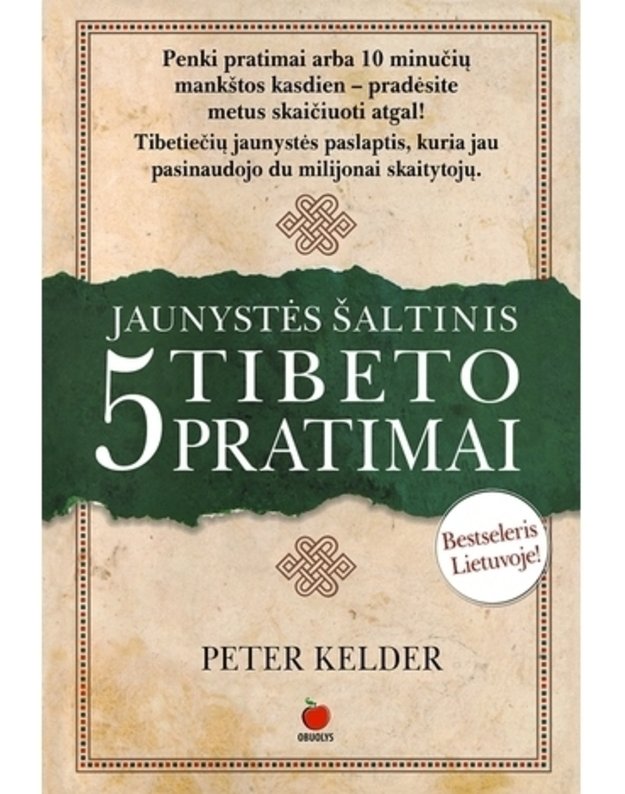 Jaunystės šaltinis. 5 Tibeto pratimai (1 knyga) - Peter Kelder