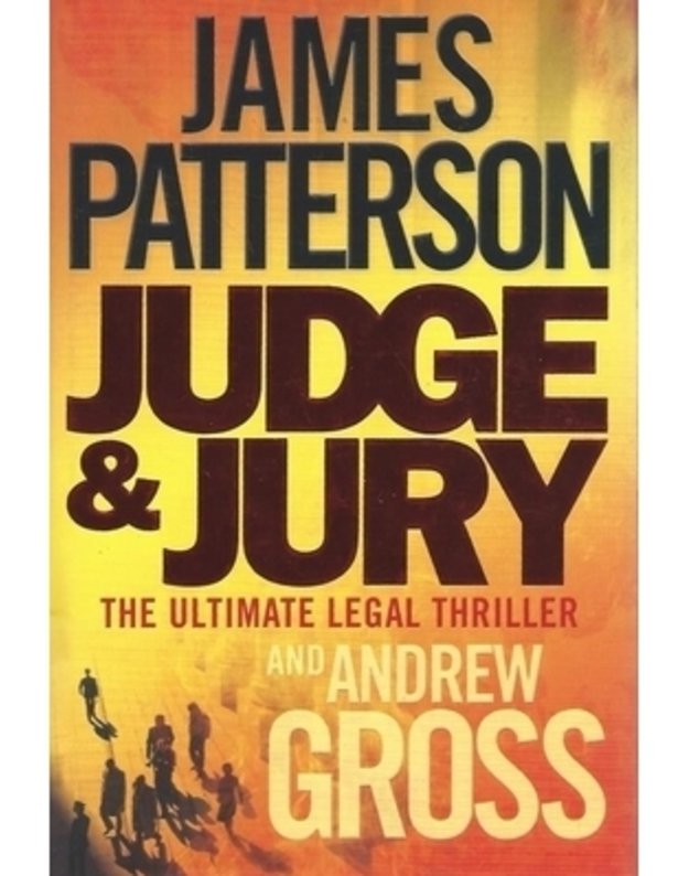 Judge and Jury - James Patterson, Andrew Gross
