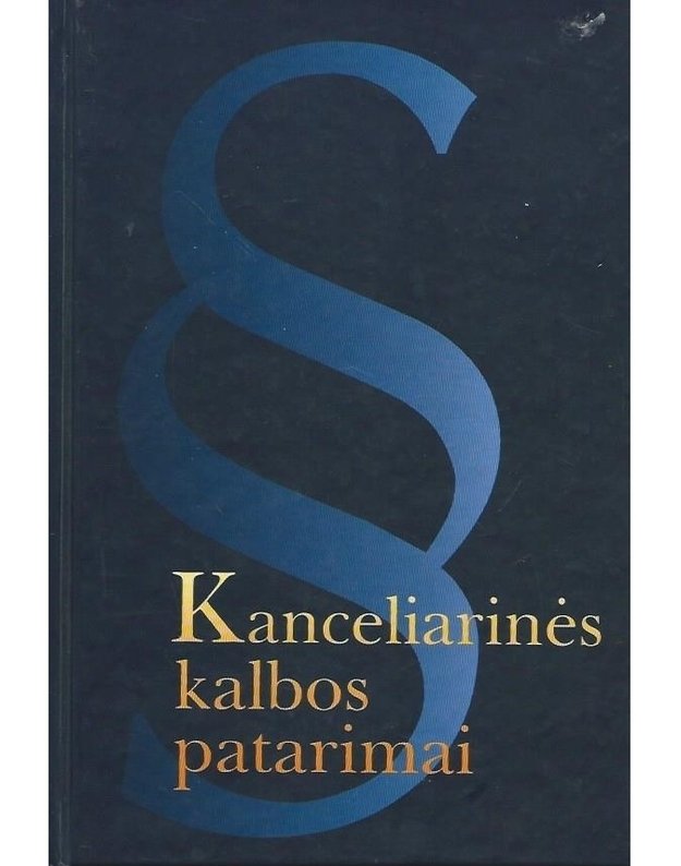 Kanceliarinės kalbos patarimai / 4-as leidimas 2000 - parengė Pranas Kniūkšta ir kt.