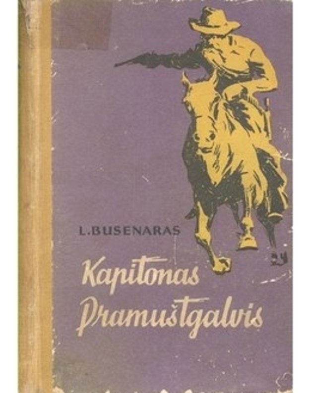 Kapitonas Pramuštgalvis / 1958 - Busenaras Luji