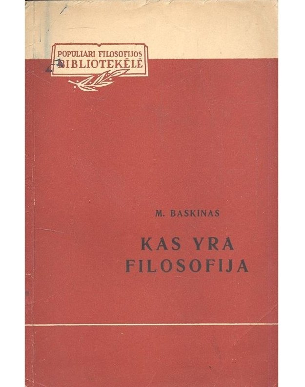 Kas yra filosofija / Populiari filosofijos bibliotekėlė - M. Baskinas