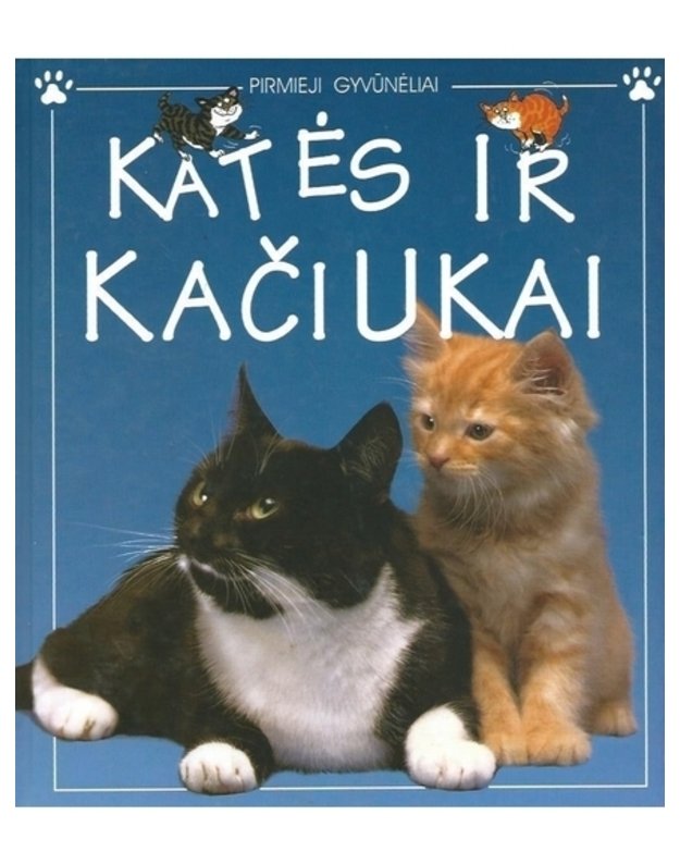 Katės ir kačiukai / pirmieji gyvūnai - Katherine Starke