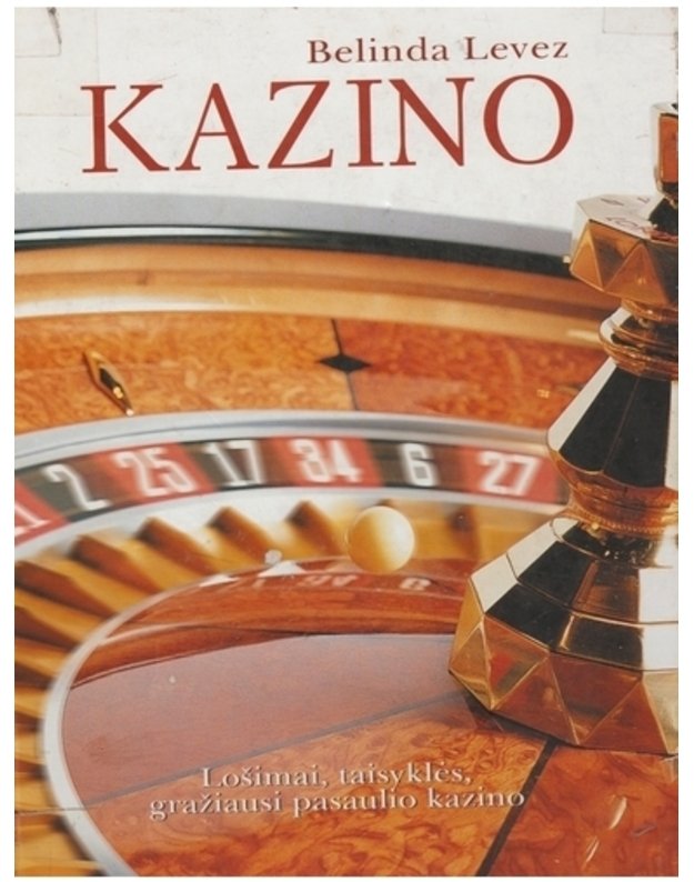 Kazino / Lošimai, taisyklės, gražiausi pasaulio kazino - Levez Belinda