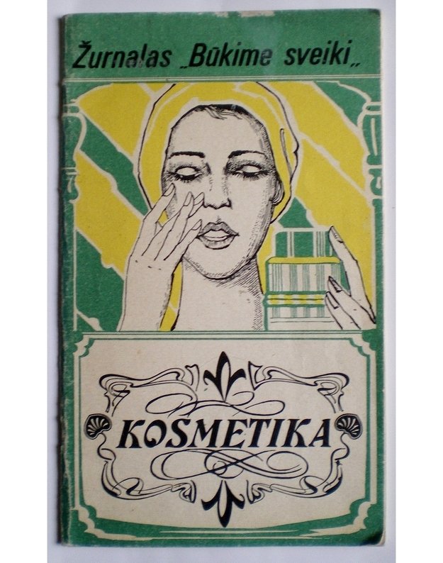Kosmetika / Žurnalas Būkime sveiki, Nr. 4 - versta iš: Pervesh Handa. Herbal Beauty Care 1982