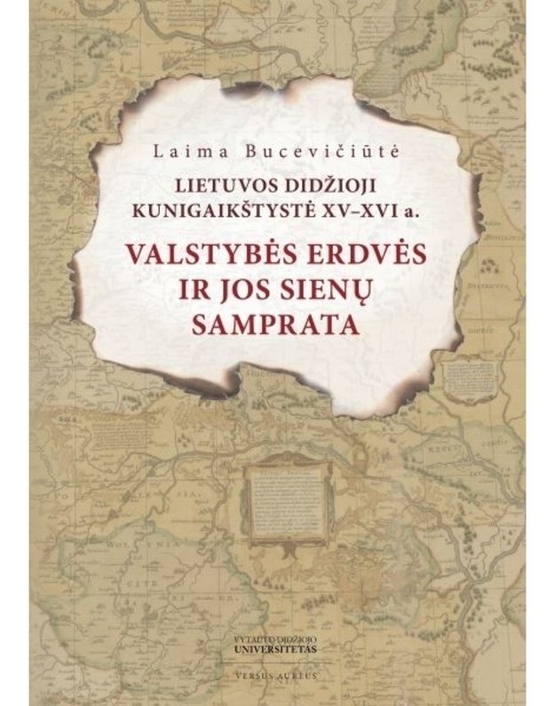 LDK XV–XVI a.: valstybės erdvės ir jos sienų samprata - Bucevičiūtė Laima