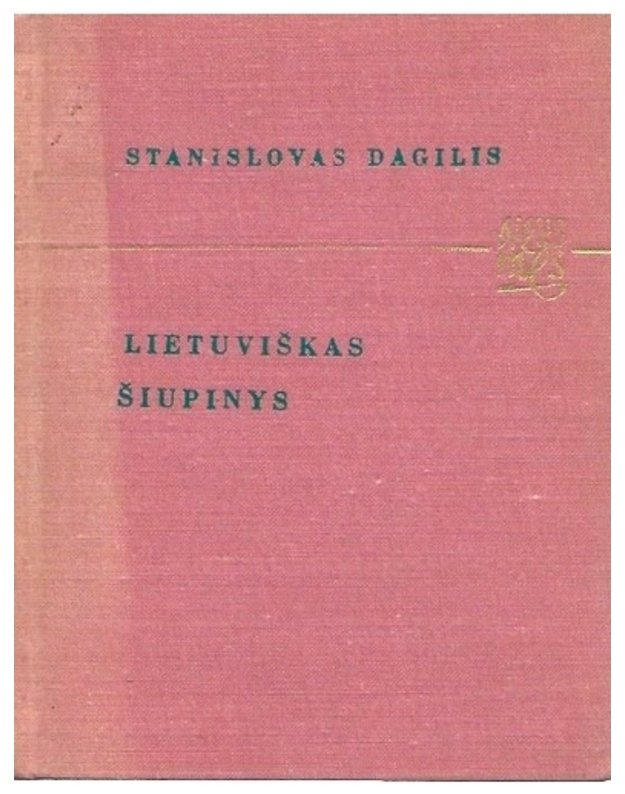 Lietuviškas šiupinys / Versmės - Dagilis Stanislovas