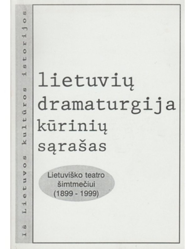 Lietuvių dramaturgija. Kūrinių sąrašas - Maknys Vytautas, sudarytojas