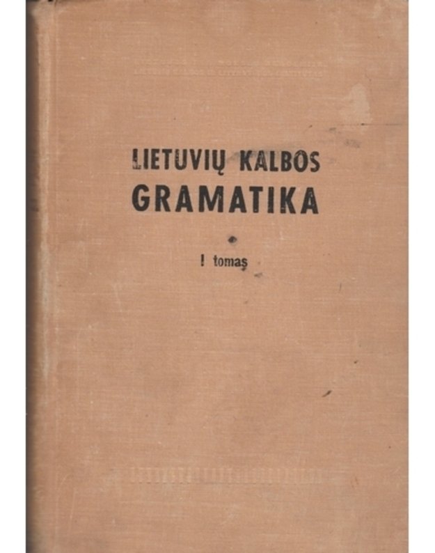 Lietuvių kalbos gramatika. T. 1-2 - red. K. Ulvydas