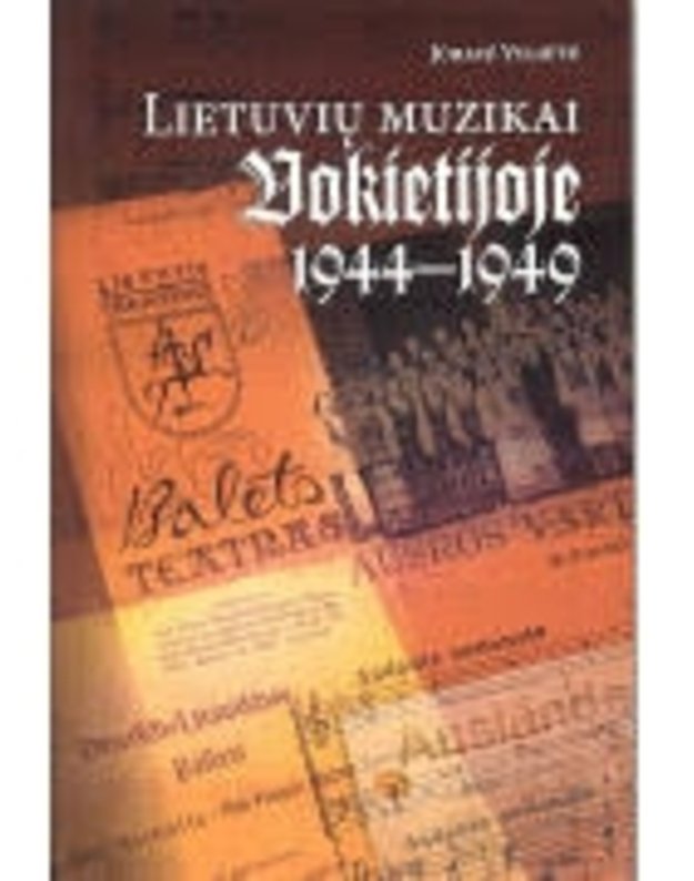 Lietuvių muzikai Vokietijoje 1944-1949 - Vyliūtė Jūratė 