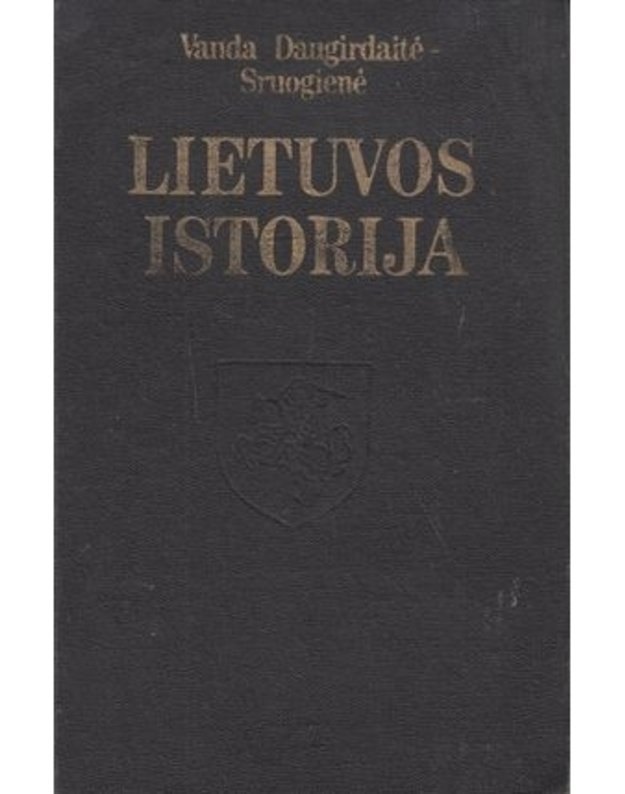 Lietuvos istorija / Sruogienė - Daugirdaitė-Sruogienė Vanda