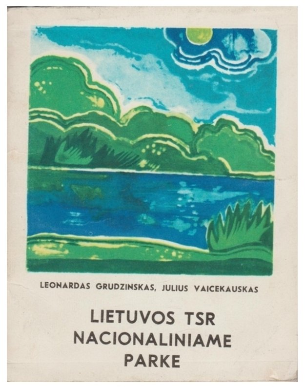 Lietuvos TSR nacionaliniame parke - Leonardas Grudzinskas, Julius Vaicekauskas