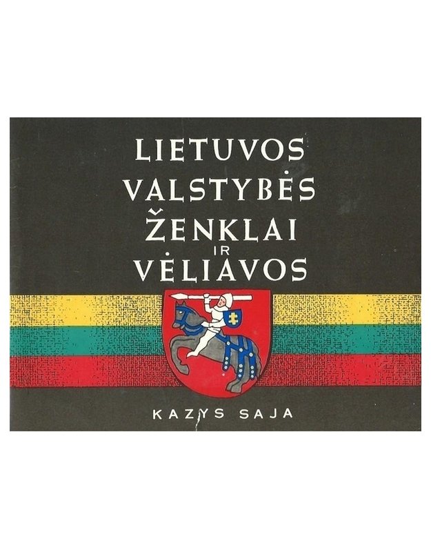 Lietuvos valstybės ženklai ir vėliavos - Saja Kazys