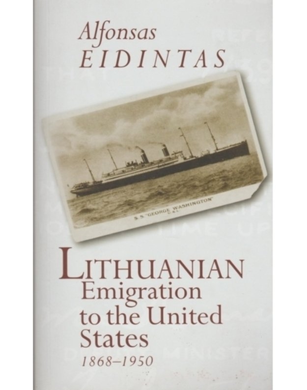 Lithuanian emigration to the US 1868-1950 - Eidintas Alfonas