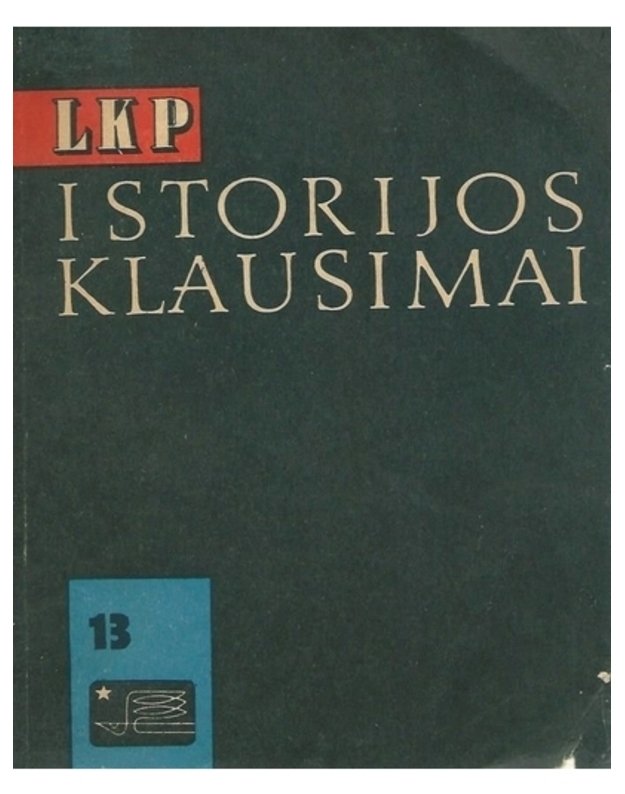 LKP istorijos klausimai, 13 tomas - Marksizmo-leninizmo instituto mokslo darbai