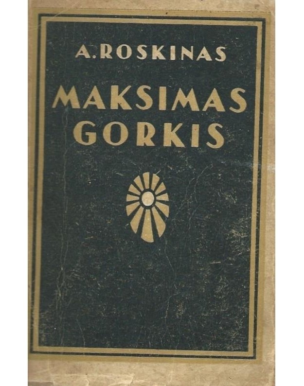 Maksimas Gorkis - Roskinas A. 