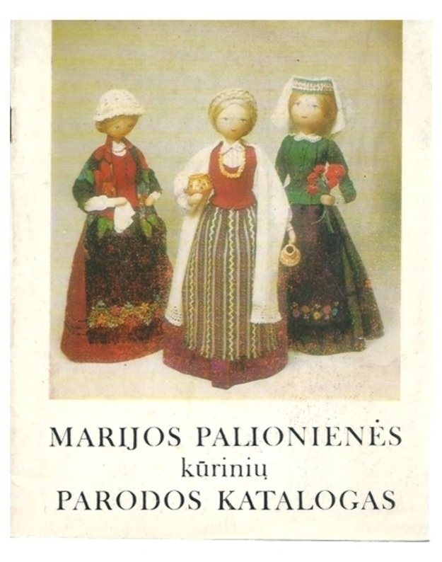 Marijos Palionienės kūrinių parodos katalogas - Marija Palionienė