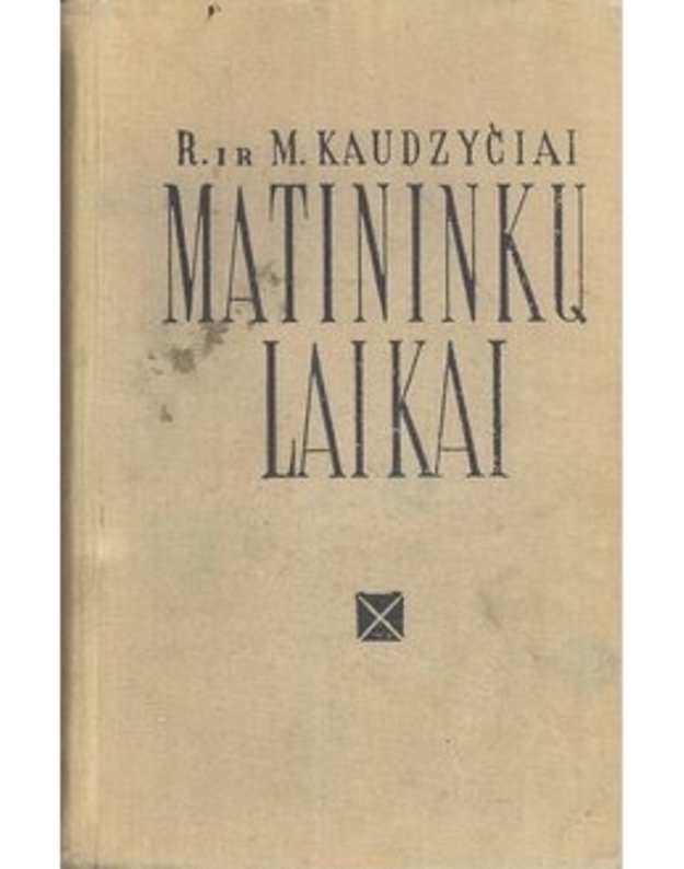 Matininkų laikai / 1963 - Kaudzyčiai R. ir M.