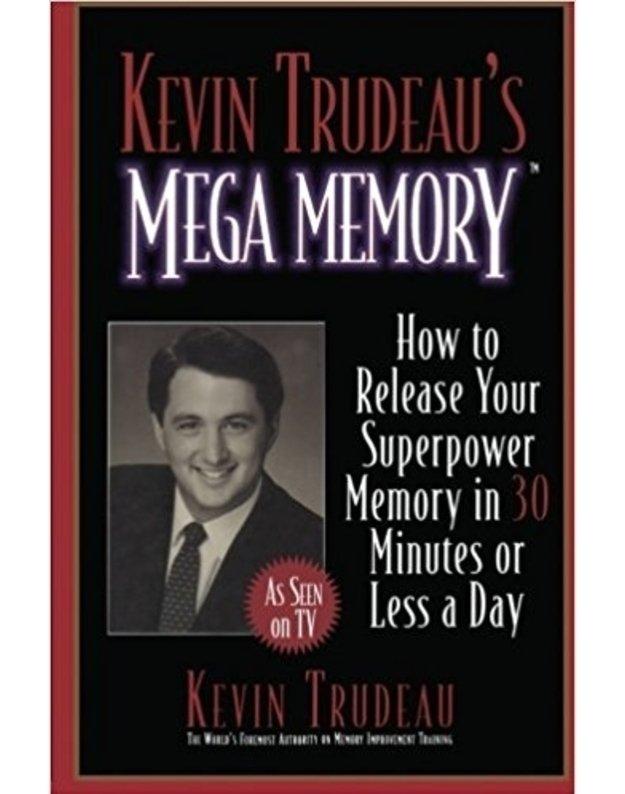 Mega Memory / How to Release Your Superpower Memory in 30 Minutes or Less a Day - Kevin Trudeau